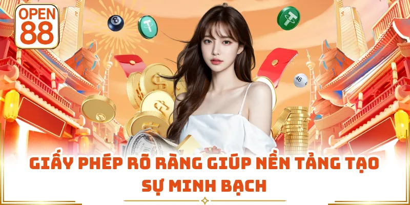 Giấy phép rõ ràng giúp nền tảng tạo sự minh bạch